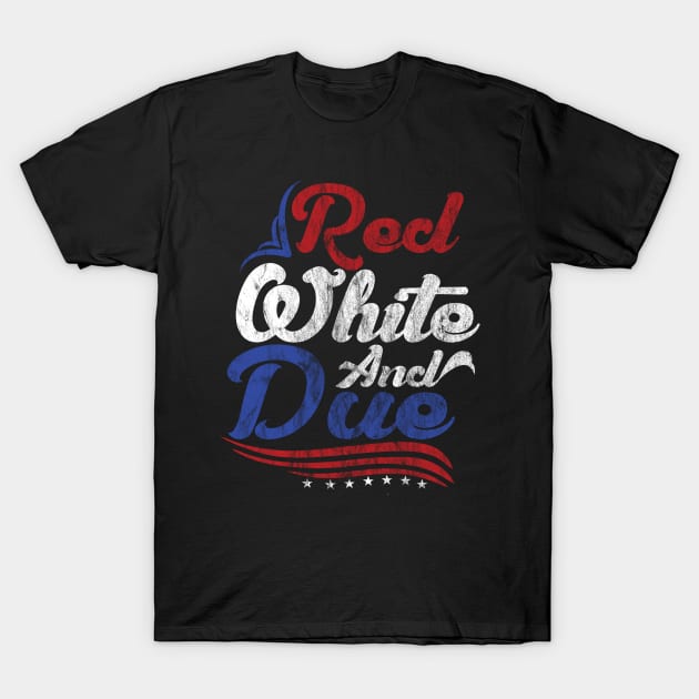 Red White and Due T-Shirt by joshp214